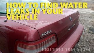 How To Find Water Leaks in Your Vehicle -EricTheCarGuy
